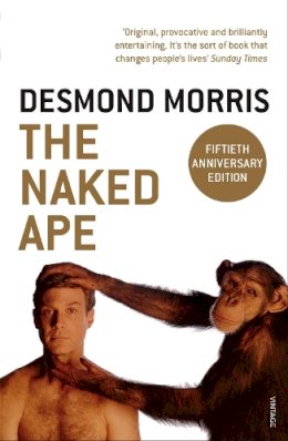 Desmond Morris - The Naked Ape: A Zoologist´s Study of the Human Animal - 9780099482017 - V9780099482017