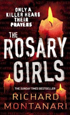 Richard Montanari - The Rosary Girls - 9780099486886 - KAK0012126