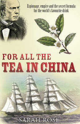 Sarah Rose - For All the Tea in China - 9780099493426 - KKD0007353