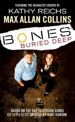 Max Allan Collins - Bones - Buried Deep - 9780099498674 - KLN0016662