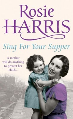 Rosie Harris - Sing for Your Supper - 9780099502975 - V9780099502975