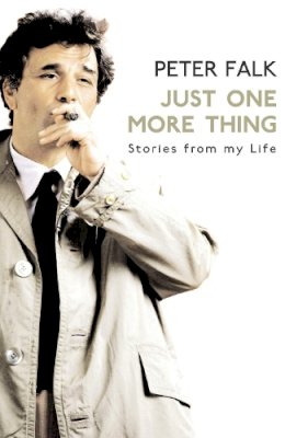 Peter Falk - Just One More Thing - 9780099509554 - V9780099509554