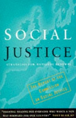 Commission For Social Justice - SOCIAL JUSTICE: STRATEGIES FOR NATIONAL RENEWAL - 9780099511410 - KRF0022310