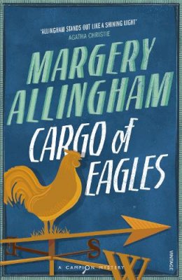 Margery Allingham - Cargo of Eagles - 9780099513285 - V9780099513285