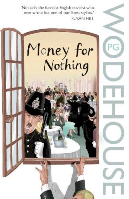 P.g. Wodehouse - Money For Nothing - 9780099514183 - V9780099514183