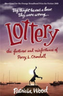 Patricia Wood - Lottery: The Fortunes And Misfortunes Of Perry L. Crandall - 9780099515838 - V9780099515838
