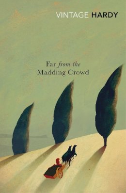 Thomas Hardy - Far from the Madding Crowd - 9780099518976 - V9780099518976