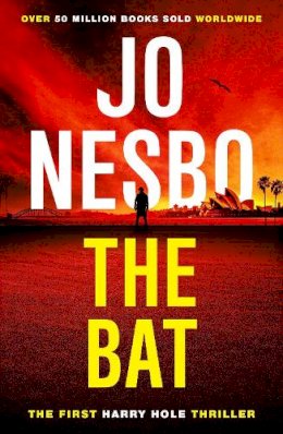 Jo Nesbo - The Bat: Read the first thrilling Harry Hole novel from the No.1 Sunday Times bestseller - 9780099520320 - V9780099520320