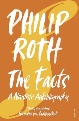 Philip Roth - The Facts: A Novelist´s Autobiography - 9780099520962 - V9780099520962