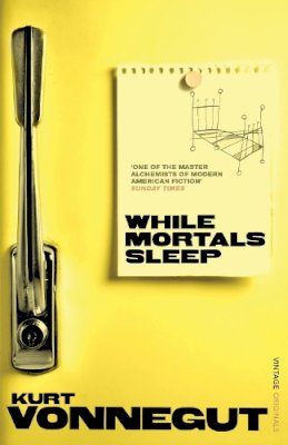 Kurt Vonnegut - While Mortals Sleep - 9780099529064 - V9780099529064