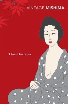 Yukio Mishima - Thirst for Love - 9780099530275 - 9780099530275