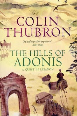 Colin Thubron - The Hills of Adonis - 9780099532286 - V9780099532286