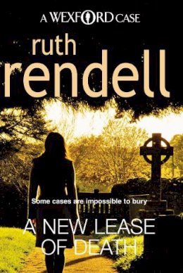Ruth Rendell - A New Lease Of Death: the second gripping and captivating murder mystery featuring Inspector Wexford from the award-winning queen of crime, Ruth Rendell. - 9780099534792 - V9780099534792
