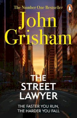 John Grisham - The Street Lawyer: A gripping crime thriller from the Sunday Times bestselling author of mystery and suspense - 9780099537199 - V9780099537199 John Grisham - The Street Lawyer: A gripping crime thriller from the Sunday Times bestselling author of mystery and suspense - 9780099537199 - V9780099537199
