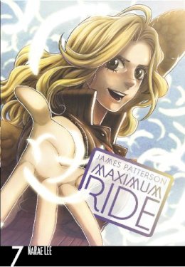James Patterson - Maximum Ride: Manga Volume 7 - 9780099538462 - V9780099538462