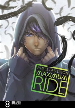 James Patterson - Maximum Ride: Manga Volume 8 - 9780099538479 - V9780099538479