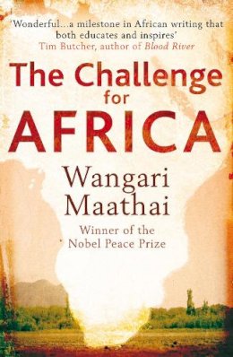 Wangari Maathai - The Challenge for Africa - 9780099539032 - V9780099539032