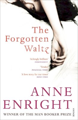 Anne Enright - The Forgotten Waltz - 9780099539780 - V9780099539780