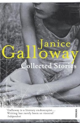 Janice Galloway - Collected Stories - 9780099540397 - V9780099540397