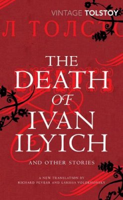Leo Tolstoy - The Death of Ivan Ilyich and Other Stories - 9780099541066 - V9780099541066