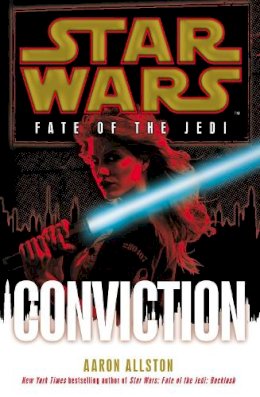 Star Wars - Star Wars: Fate of the Jedi: Conviction - 9780099542773 - 9780099542773
