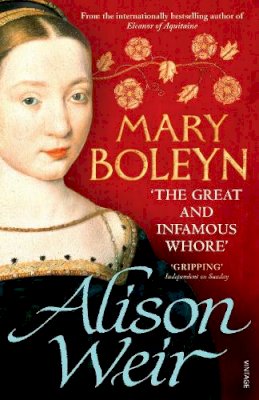 Alison Weir - Mary Boleyn - 9780099546481 - V9780099546481