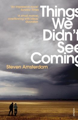 Steven Amsterdam - Things We Didn't See Coming - 9780099547044 - V9780099547044