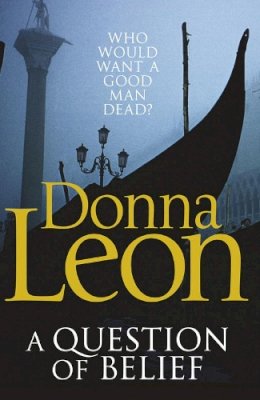 Donna Leon - A Question of Belief. Donna Leon - 9780099547624 - V9780099547624