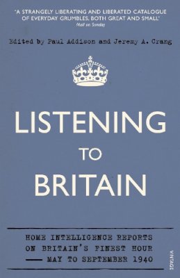 Paul Addison, Jeremy A Crang - Listening to Britain - 9780099548744 - KSS0000031