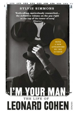 Sylvie Simmons - I'm Your Man: The Life of Leonard Cohen - 9780099549321 - 9780099549321