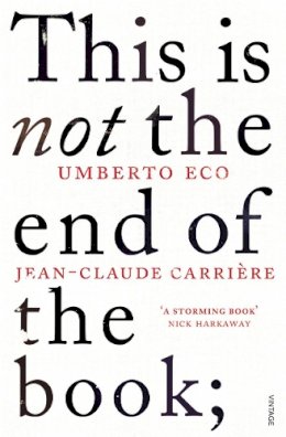 Jean-Claude Carrière - This is Not the End of the Book - 9780099552451 - V9780099552451