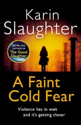 Karin Slaughter - A Faint Cold Fear - 9780099553076 - V9780099553076