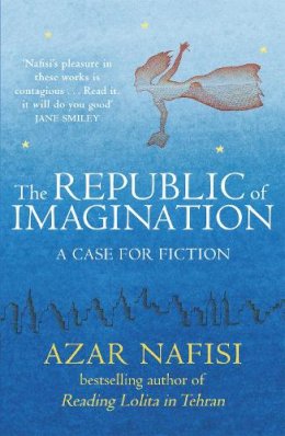 Azar Nafisi - The Republic of Imagination - 9780099558934 - V9780099558934