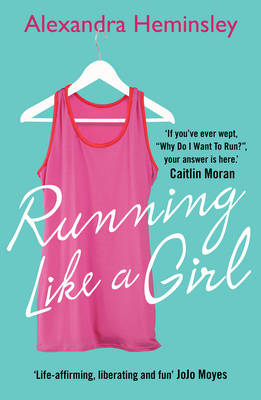 Alexandra Heminsley - Running Like a Girl - 9780099558958 - V9780099558958