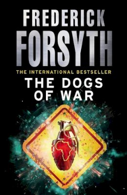 Frederick Forsyth - Dogs Of War - 9780099559856 - V9780099559856