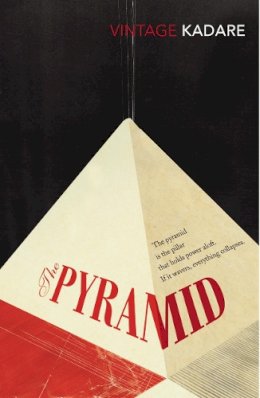 Ismail Kadaré - The Pyramid - 9780099560920 - V9780099560920