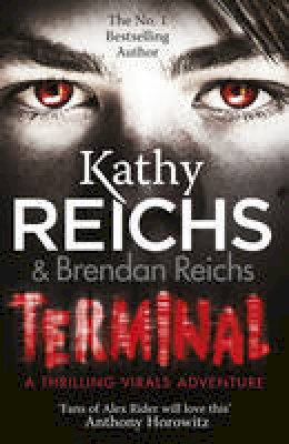 Kathy Reichs - Terminal: (Virals 5) (Tory Brennan) - 9780099567271 - V9780099567271