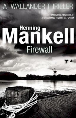 Henning Mankell - Firewall: Kurt Wallander - 9780099571766 - V9780099571766
