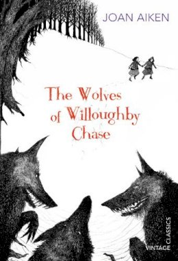 Joan Aiken - The Wolves of Willoughby Chase - 9780099572879 - 9780099572879