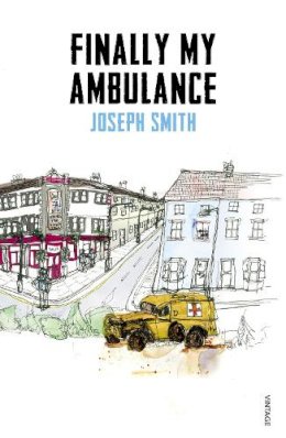 Joseph Smith - Finally My Ambulance - 9780099575870 - V9780099575870