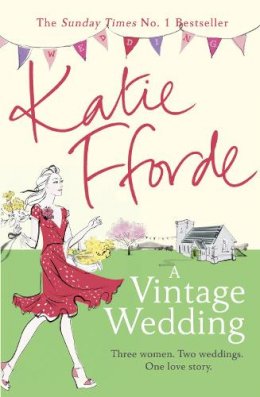 Katie Fforde - A Vintage Wedding - 9780099579274 - V9780099579274