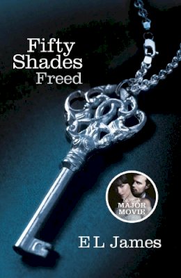 E L James - Fifty Shades Freed: The #1 Sunday Times bestseller - 9780099579946 - KSS0007552