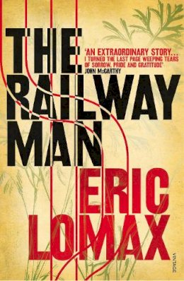 Eric Lomax - The Railway Man - 9780099582311 - 9780099582311