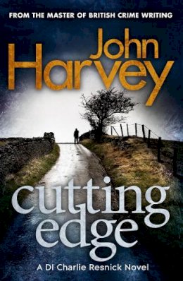 John Harvey - Cutting Edge: (Resnick 3) - 9780099585688 - V9780099585688