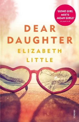 Elizabeth Little - Dear Daughter - 9780099587873 - 9780099587873