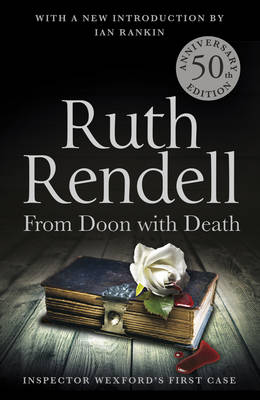 Ruth Rendell - From Doon With Death: A Wexford Case - 50th Anniversary Edition - 9780099588542 - V9780099588542