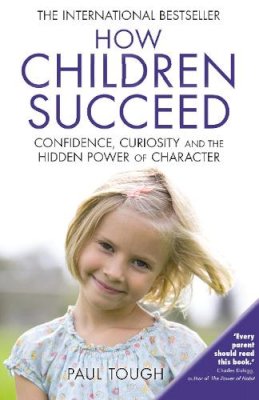 Paul Tough - How Children Succeed - 9780099588757 - V9780099588757