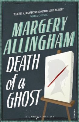 Margery Allingham - Death of a Ghost - 9780099593539 - V9780099593539