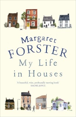 Margaret Forster - My Life in Houses - 9780099593973 - V9780099593973