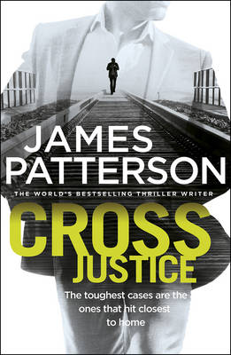 James Patterson - Cross Justice - 9780099594321 - 9780099594321